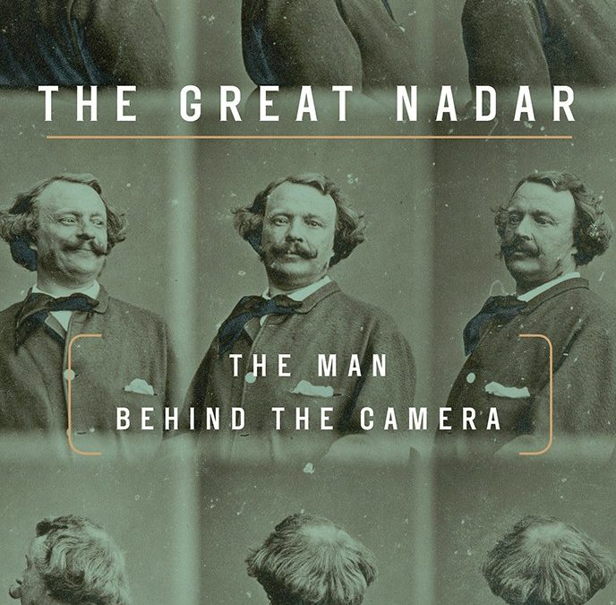 Book Review: The Great Nadar: The Man Behind the Camera