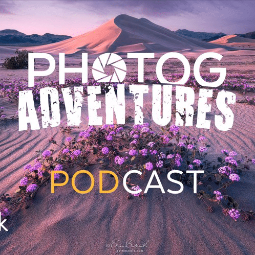 “Erin Babnik Shares Two New Awesome Adventures & Priceless Landscape Photography Tips”, Photog Adventures Podcast Episode 120