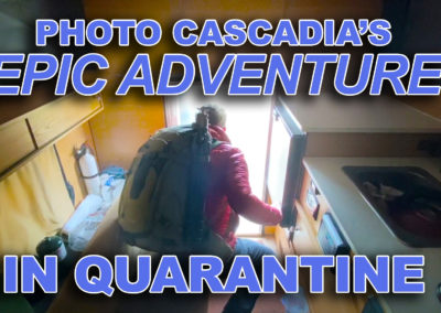 Photo Cascadia’s Epic Adventure in Quarantine