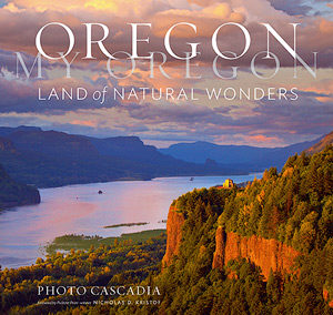 New Book Preorder Available – Oregon, My Oregon: Land of Natural Wonders